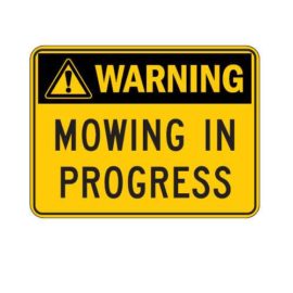 Mowing in Progress Sign